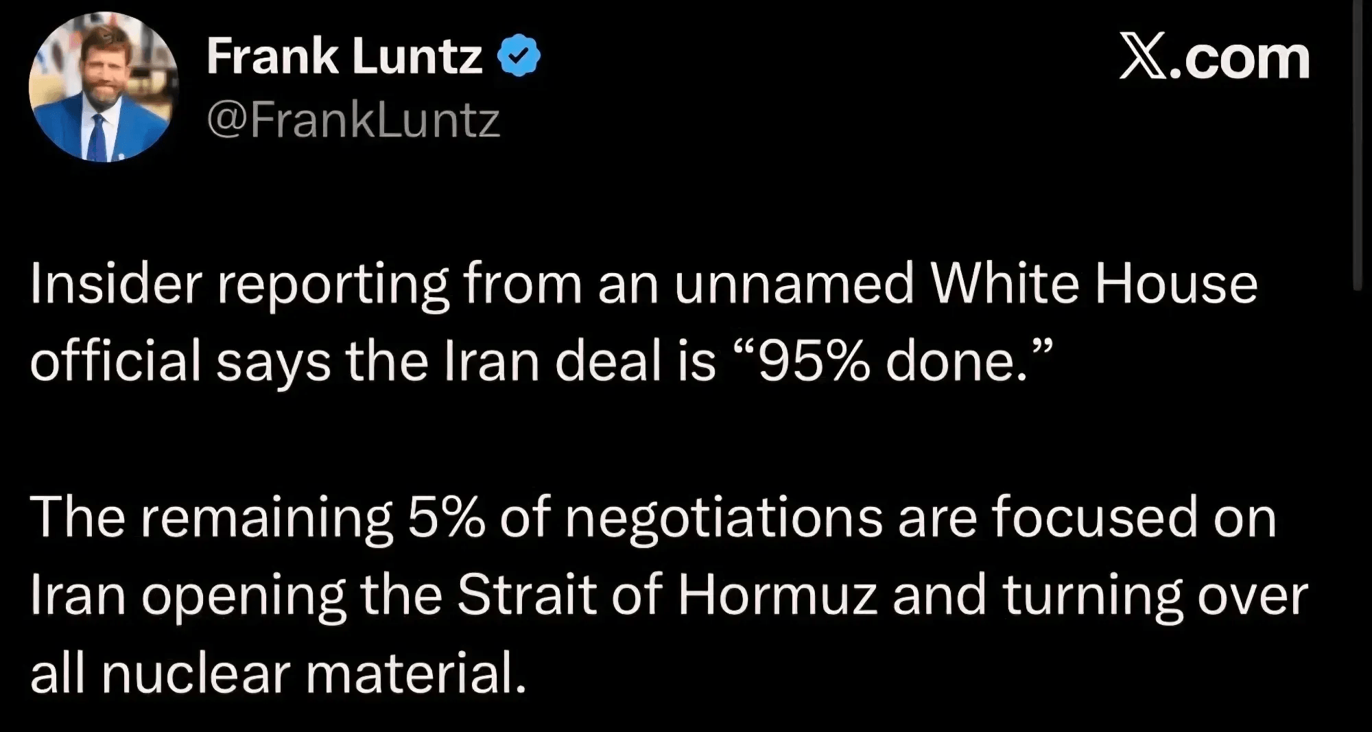 Insider reporting from an unnamed White House official says the Iran deal is '95% done.' The remaining 5% of negotiations are focused on Iran opening the Strait of Hormuz and turning over all nuclear material